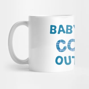 Baby, it's Covid outside (quarantine, plaid) Mug